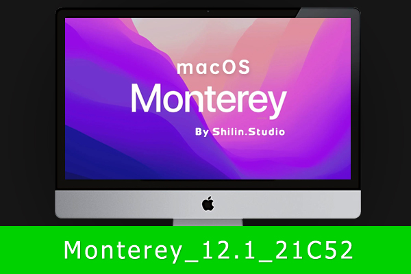 [macOS]macOS Monterey 12.1(21C52) macOS可引导可虚拟机安装的纯净版ISO系统镜像安装包（已修复引导并优化）