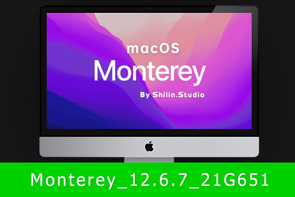 [macOS]macOS Monterey 12.6.7(21G651) macOS可引导可虚拟机安装的纯净版ISO系统镜像安装包（已修复引导并优化）