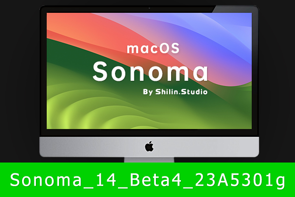 [macOS]macOS Sonoma 14 Beta4 (23A5301g) macOS可引导可虚拟机安装的纯净版ISO系统镜像安装包（已修复引导并优化）